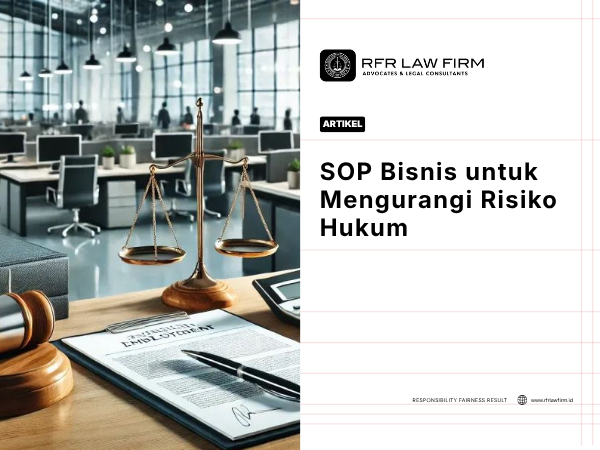 SOP Bisnis untuk Mengurangi Risiko Hukum