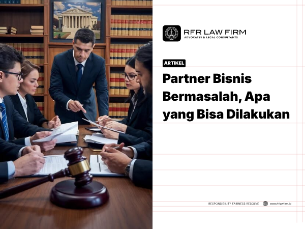 Partner Bisnis Bermasalah, Apa yang Bisa Dilakukan