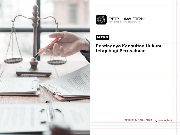 Pentingnya Konsultan Hukum tetap bagi Perusahaan