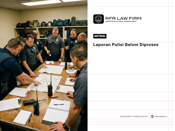 Laporan Polisi Belum Diproses