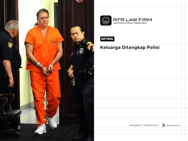 Keluarga Ditangkap Polisi