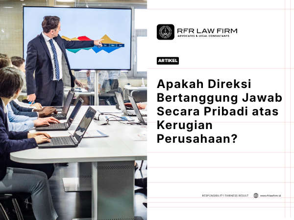 Apakah Direksi Bertanggung Jawab Secara Pribadi atas Kerugian Perusahaan
