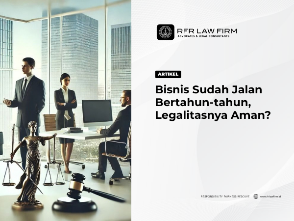 Bisnis Sudah Jalan Bertahun-tahun, Legalitasnya Aman?